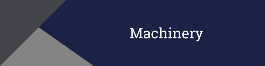 Machinery